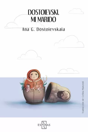 DOSTOIEVSKI, MI MARIDO DOSTOIEVSKI, MI MARIDO