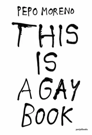 THIS IS A GAY BOOK THIS IS A GAY BOOK
