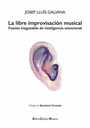LA LIBRE IMPROVISACIÓN MUSICAL LA LIBRE IMPROVISACIÓN MUSICAL