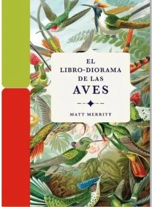 LIBRO-DIORAMA DE LAS AVES, EL LIBRO-DIORAMA DE LAS AVES, EL
