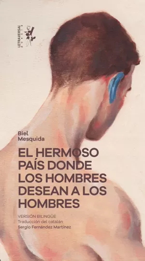 HERMOSO PAÍS DONDE LOS HOMBRES DESEAN A LOS HOMBRES HERMOSO PAÍS DONDE LOS HOMBRES DESEAN A LOS HOMBRES
