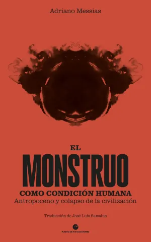 EL MONSTRUO COMO CONDICIÓN HUMANA