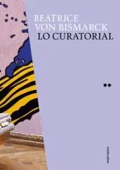 LO CURATORIAL LO CURATORIAL