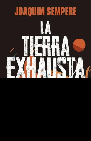 TIERRA EXHAUSTA, LA TIERRA EXHAUSTA, LA