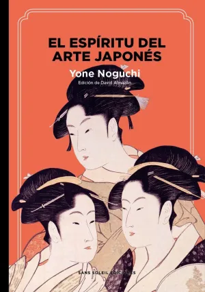 EL ESPÍRITU DEL ARTE JAPONÉS EL ESPÍRITU DEL ARTE JAPONÉS