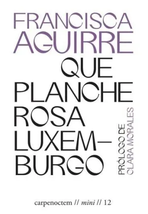 QUE PLANCHE ROSA LUXEMBURGO QUE PLANCHE ROSA LUXEMBURGO