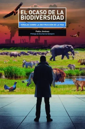 EL OCASO DE LA BIODIVERSIDAD