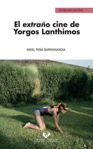 EL EXTRAÑO CINE DE YORGOS LANTHIMOS EL EXTRAÑO CINE DE YORGOS LANTHIMOS