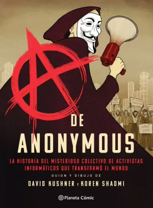 A DE ANONYMOUS (NOVELA GRÁFICA) A DE ANONYMOUS (NOVELA GRÁFICA)