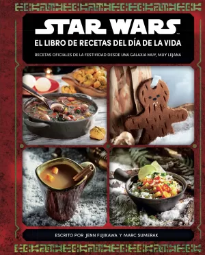 STAR WARS EL LIBRO DE RECETAS DEL DÍA DE LA VIDA STAR WARS EL LIBRO DE RECETAS DEL DÍA DE LA VIDA