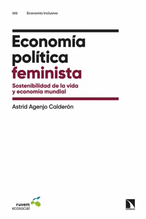 ECONOMÍA POLÍTICA FEMINISTA ECONOMÍA POLÍTICA FEMINISTA