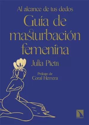 GUÍA DE MASTURBACIÓN FEMENINA GUÍA DE MASTURBACIÓN FEMENINA