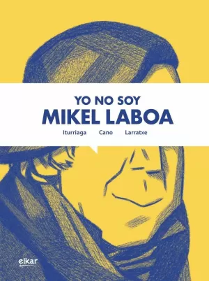 YO NO SOY MIKEL LABOA YO NO SOY MIKEL LABOA