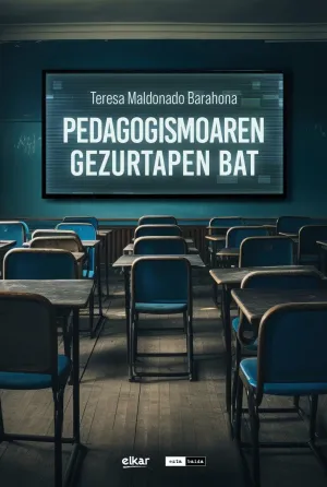 PEDAGOGISMOAREN GEZURTAPEN BAT PEDAGOGISMOAREN GEZURTAPEN BAT