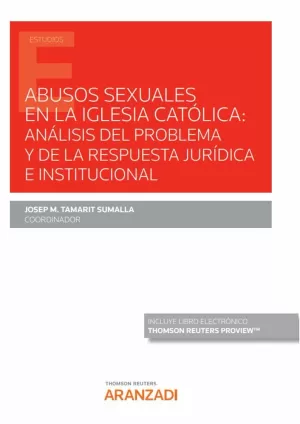 ABUSOS SEXUALES EN LA IGLESIA CATÓLICA: ANÁLISIS DEL PROBLEMA Y DE LA RESPUESTA ABUSOS SEXUALES EN LA IGLESIA CATÓLICA: ANÁLISIS DEL PROBLEMA Y DE LA RESPUESTA