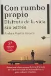 CON RUMBO PROPIO: DISFRUTA DE LA VIDA SIN ESTRES CON RUMBO PROPIO: DISFRUTA DE LA VIDA SIN ESTRES