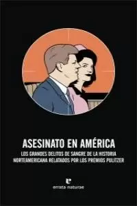 ASESINATO EN AMÉRICA ASESINATO EN AMÉRICA