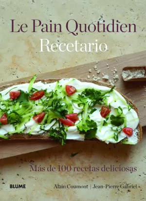 LE PAIN QUOTIDIEN. RECETARIO LE PAIN QUOTIDIEN. RECETARIO