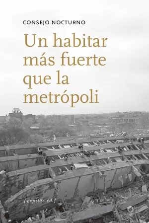 UN HABITAR MÁS FUERTE QUE LA METRÓPOLI