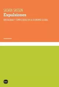 EXPULSIONES: BRUTALIDAD Y COMPLEJIDAD EN LA ECONOMÍA GLOBAL