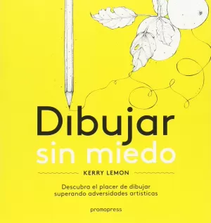 DIBUJAR SIN MIEDO DIBUJAR SIN MIEDO