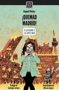 ¡QUEMAD MADRID! ¡QUEMAD MADRID!