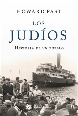 LOS JUDIOS: HISTORIA DE UN PUEBLO LOS JUDIOS: HISTORIA DE UN PUEBLO
