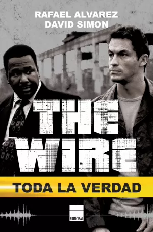 THE WIRE: TODA LA VERDAD THE WIRE: TODA LA VERDAD