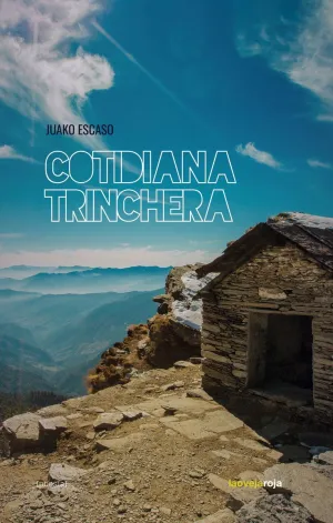 COTIDIANA TRINCHERA COTIDIANA TRINCHERA