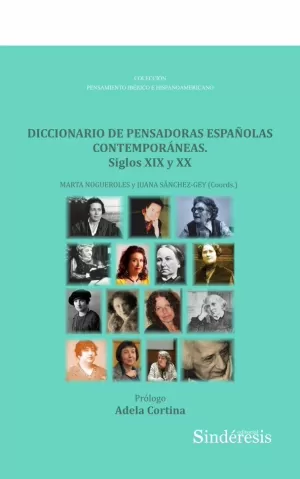 DICCIONARIO DE PENSADORAS ESPAÑOLAS CONTEMPORÁNEAS. SIGLOS XIX Y XX