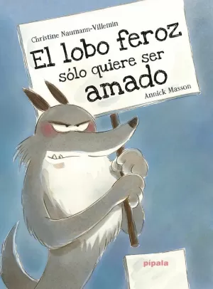 EL LOBO FEROZ SÓLO QUIERE SER AMADO EL LOBO FEROZ SÓLO QUIERE SER AMADO