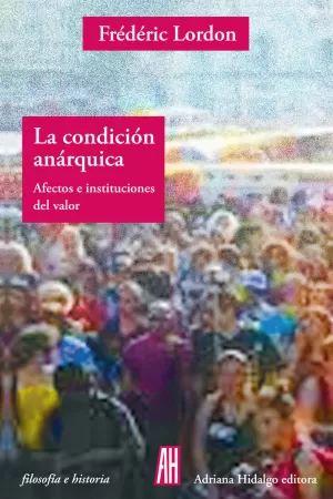 LA CONDICIÓN ANÁRQUICA LA CONDICIÓN ANÁRQUICA