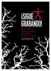 ¡SIGUE GRABANDO! ¡SIGUE GRABANDO!