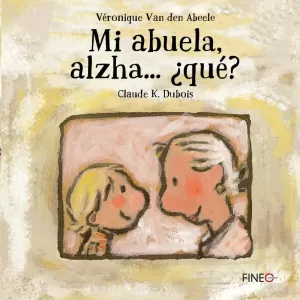 MI ABUELA ALZHA...¿QUÉ? MI ABUELA ALZHA...¿QUÉ?