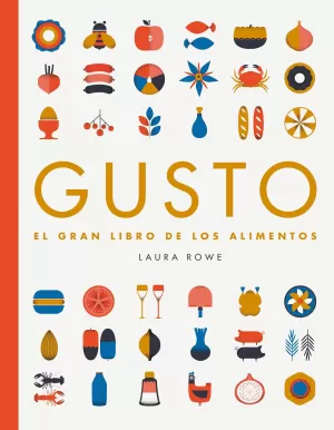 GUSTO - EL GRAN LIBRO DE LOS ALIMENTOS GUSTO - EL GRAN LIBRO DE LOS ALIMENTOS