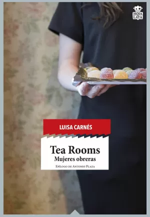 TEA ROOMS: MUJERES OBRERAS TEA ROOMS: MUJERES OBRERAS