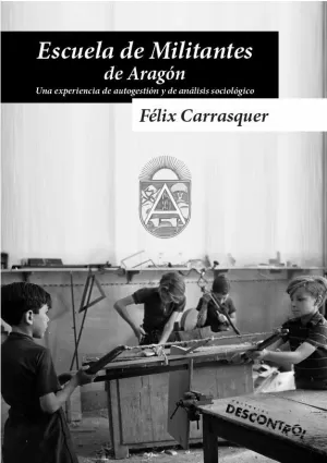 ESCUELA DE MILITANTES DE ARAGÓN: UNA EXPERIENCIA DE EDUCACIÓN AUTOGESTIONADA Y DE ANÁLISIS SOCIOLÓGICO