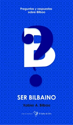SER BILBAINO SER BILBAINO