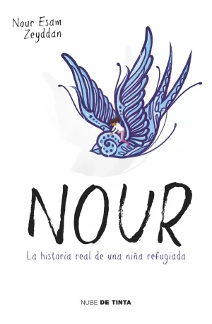 NOUR: LA Hª REAL DE UNA NIÑA REFUGIADA NOUR: LA Hª REAL DE UNA NIÑA REFUGIADA