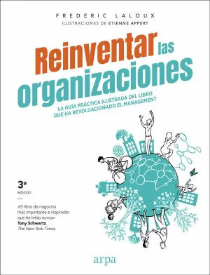REINVENTAR LAS ORGANIZACIONES : GUÍA PRÁCTICA ILUSTRADA : LA GUÍA PRÁCTICA ILUSTRADA DEL LIBRO QUE H REINVENTAR LAS ORGANIZACIONES : GUÍA PRÁCTICA ILUSTRADA : LA GUÍA PRÁCTICA ILUSTRADA DEL LIBRO QUE H