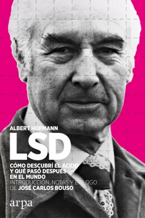 LSD: COMO DESCUBRÍ EL ÁCIDO Y QUÉ PASO DESPUÉS EN EL MUNDO