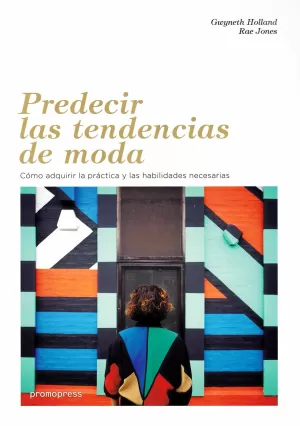 PREDECIR LAS TENDENCIAS DE MODA PREDECIR LAS TENDENCIAS DE MODA