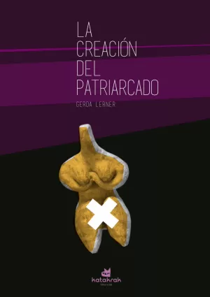 LA CREACION DEL PATRIARCADO LA CREACION DEL PATRIARCADO