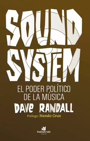 SOUND SYSTEM: EL PODER POLÍTICO DE LA MÚSICA