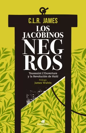 LOS JACOBINOS NEGROS LOS JACOBINOS NEGROS