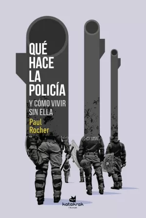 QUE HACE LA POLICIA Y COMO VIVIR SIN ELLA