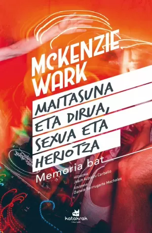 MAITASUNA ETA DIRUA, SEXUA ETA HERIOTZA - MEMORIA