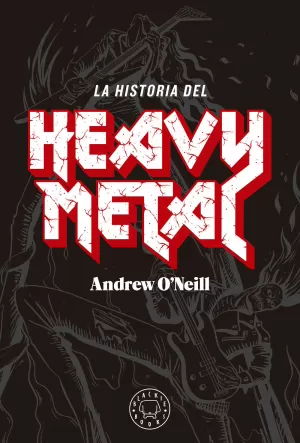 LA HISTORIA DEL HEAVY METAL LA HISTORIA DEL HEAVY METAL