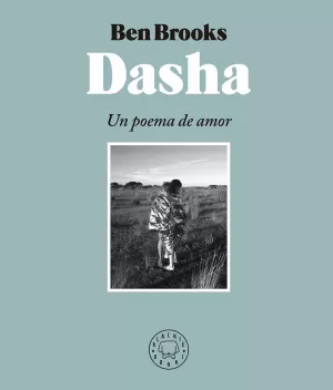 DASHA: UN POEMA DE AMOR DASHA: UN POEMA DE AMOR