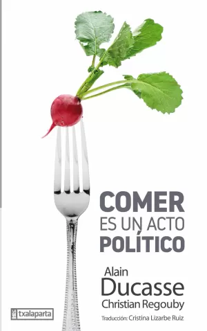 COMER ES UN ACTO POLÍTICO COMER ES UN ACTO POLÍTICO